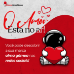 O Amor Está No Ar - Você pode descobrir a sua marca alma gêmea nas redes sociais!