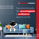 Sua comunicação tão aconchegante e acolhedora quanto um lar