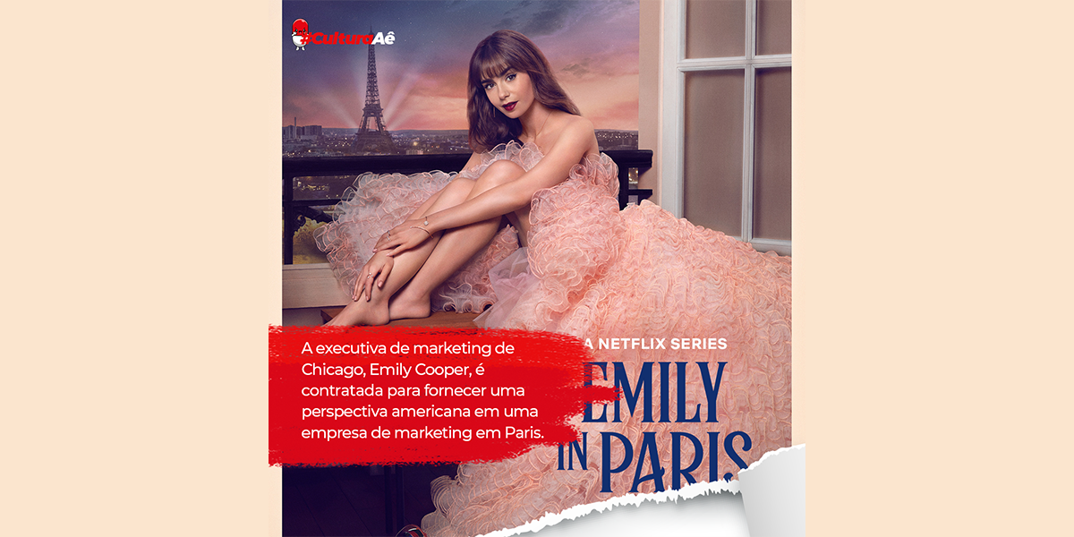 Emily in Paris: Lições de Marketing e Integração Cultural — Estratégia  Descomplicada