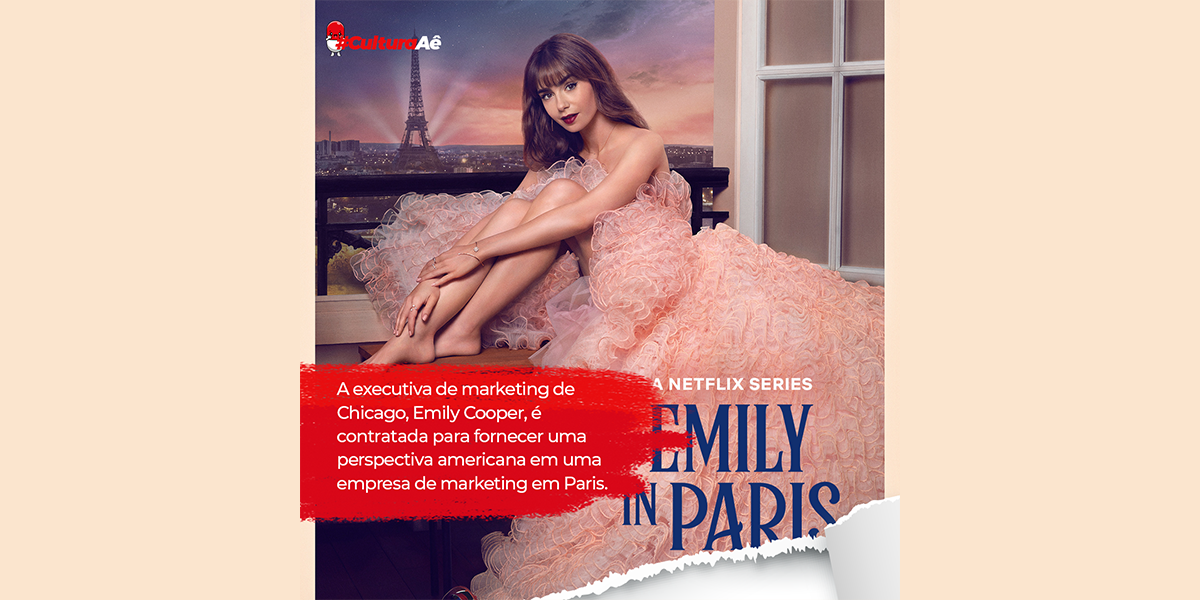 Emily in Paris: Lições de Marketing e Integração Cultural