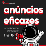 Anúncios eficazes: tudo depende do objetivo