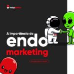 A importância do ENDOMARKETING