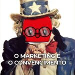 O Marketing e o Convencimento