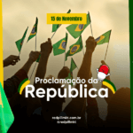15 de Novembro: Proclamação da República