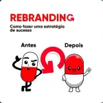 REBRANDING - Como fazer uma estratégia de sucesso!